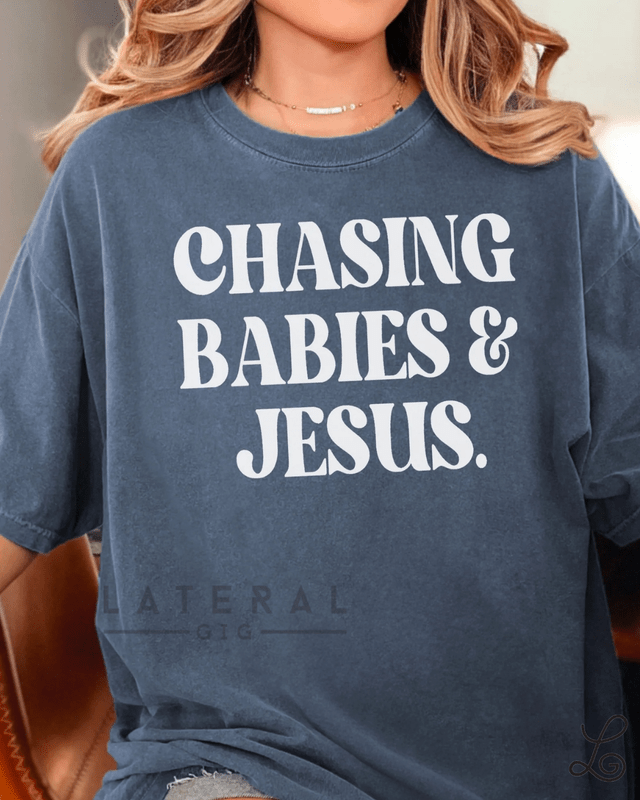 Chasing Babies and Jesus Graphic Tee - Loving God
