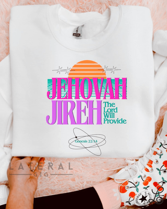 Jehovah Jireh Graphic Sweatshirt - Loving God
