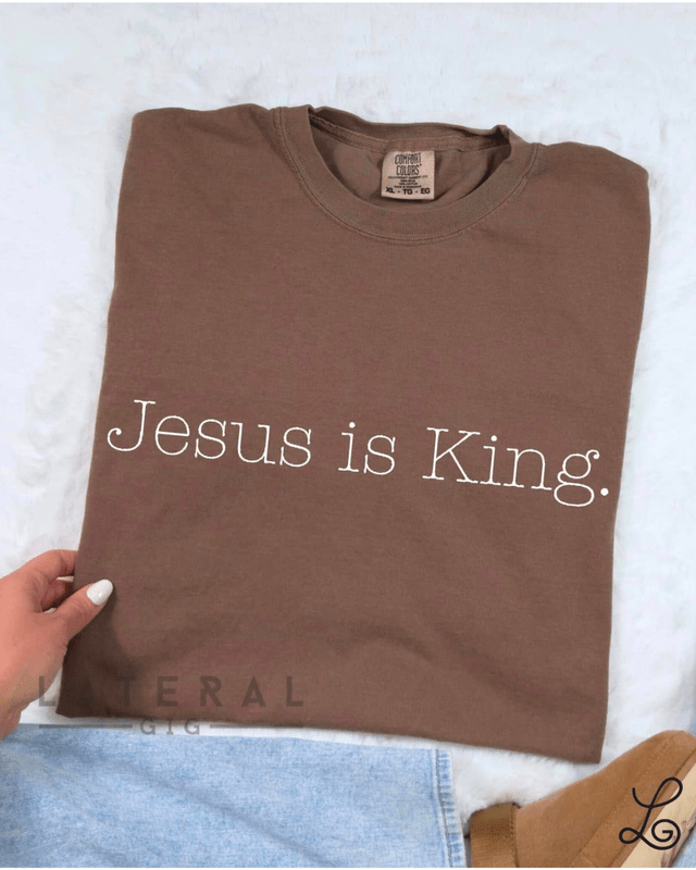 Jesus is King Graphic Tee - Loving God