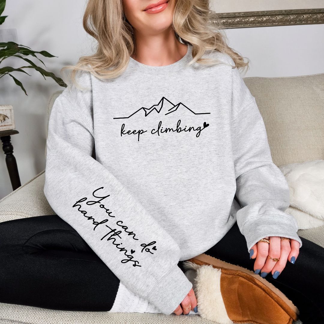 Keep Climbing Sweatshirt in Three Colors - Loving God