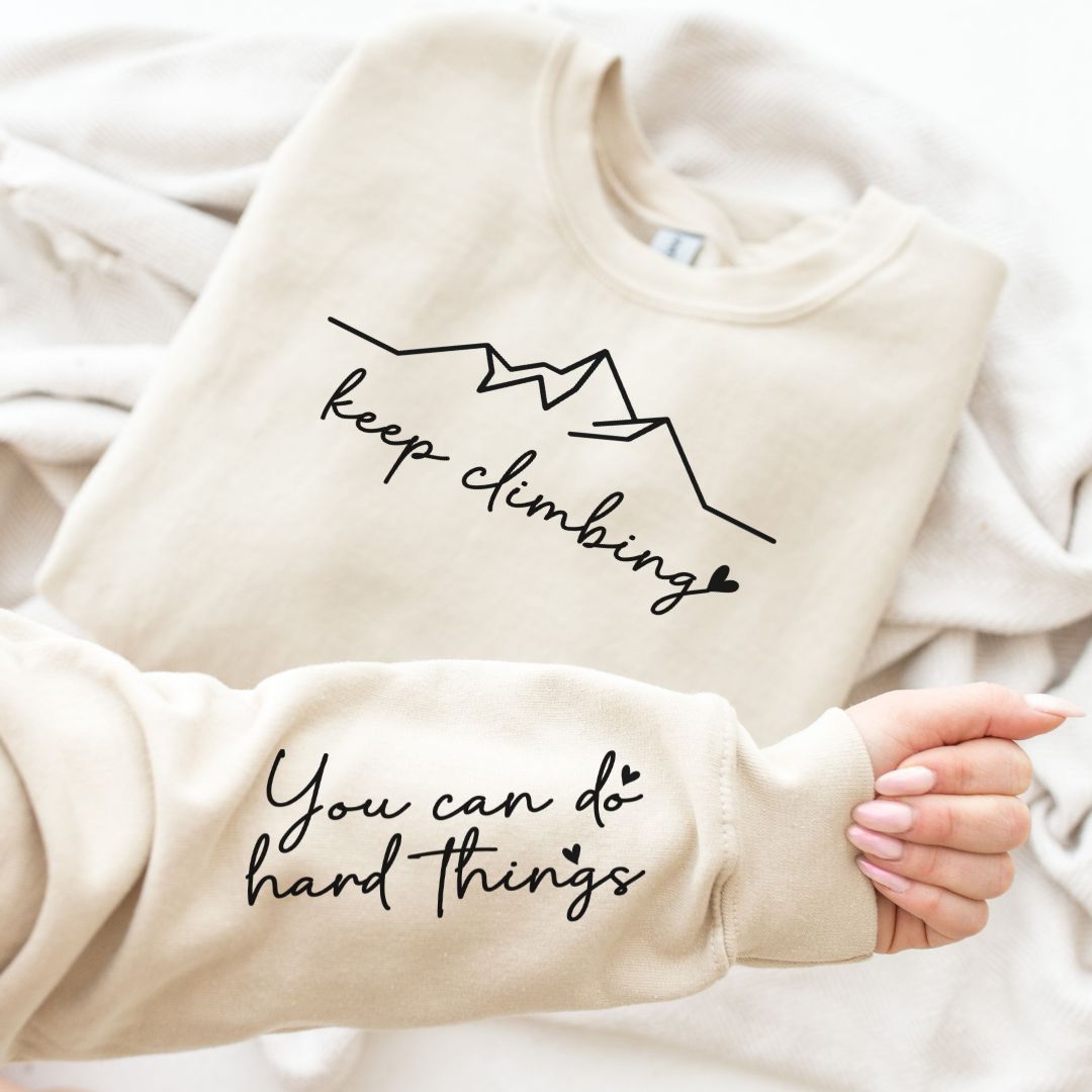 Keep Climbing Sweatshirt in Three Colors - Loving God