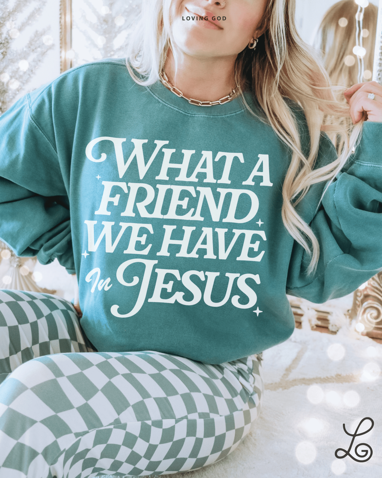 Loving God What A Friend We Have In Jesus Garment Dyed Oversized Crewneck Sweatshirt Womenswear Christian Girl Apparel Trendy Disciples Cozy - Loving God