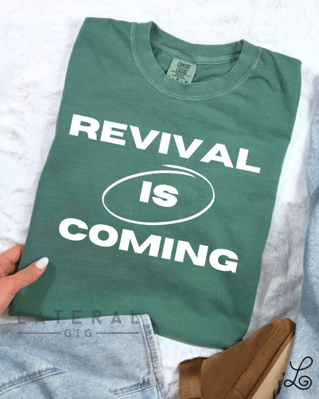 Revival is Coming Graphic Tee - Loving God