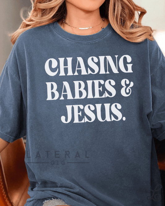 Chasing Babies and Jesus Graphic Tee - Loving God