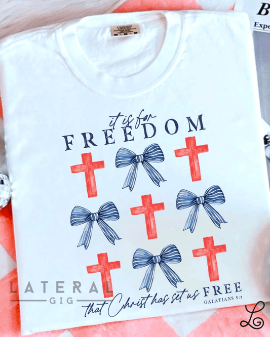 It is for Freedom Graphic Tee - Loving God