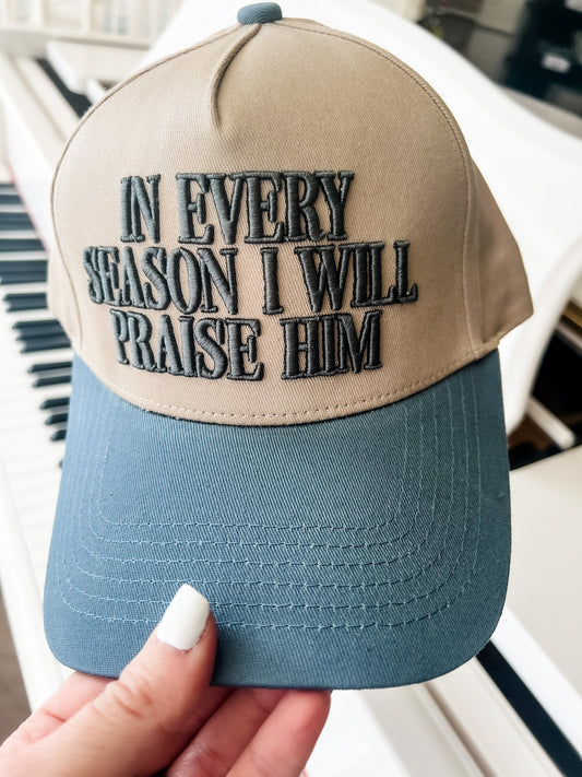 Loving God | In Every Season I Will Praise Him Snapback Adjustable Indigo Blue Puff Embroidered Unisex - Loving God