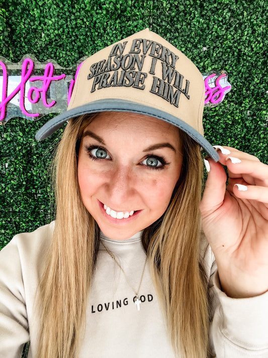 Loving God | In Every Season I Will Praise Him Snapback Adjustable Indigo Blue Puff Embroidered Unisex - Loving God