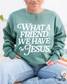 Loving God What A Friend We Have In Jesus Garment Dyed Oversized Crewneck Sweatshirt Womenswear Christian Girl Apparel Trendy Disciples Cozy - Loving God